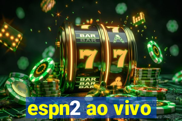 espn2 ao vivo